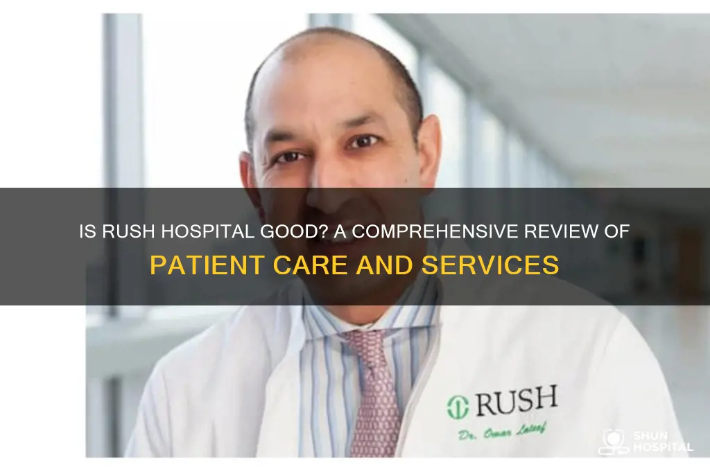 is rush hospital good