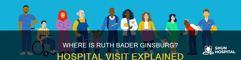 is ruth bader ginsburg in the hospital