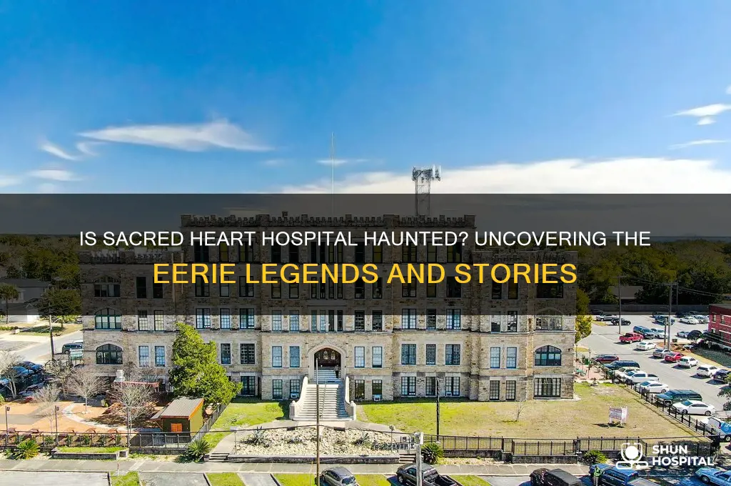 is sacred heart hospital haunted