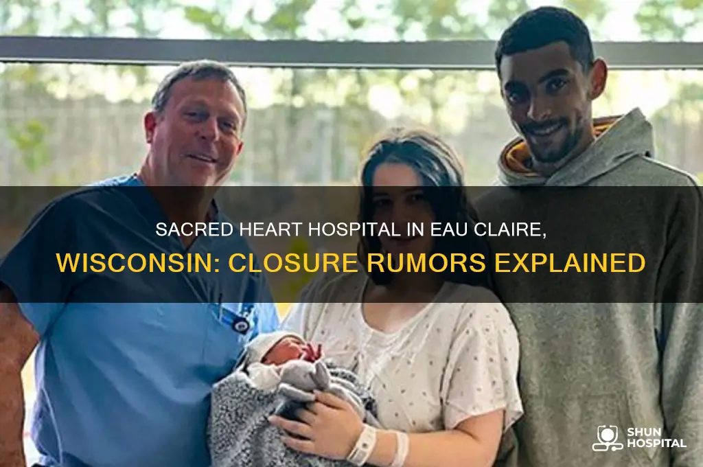 is sacred heart hospital in eau claire wisconsin closing