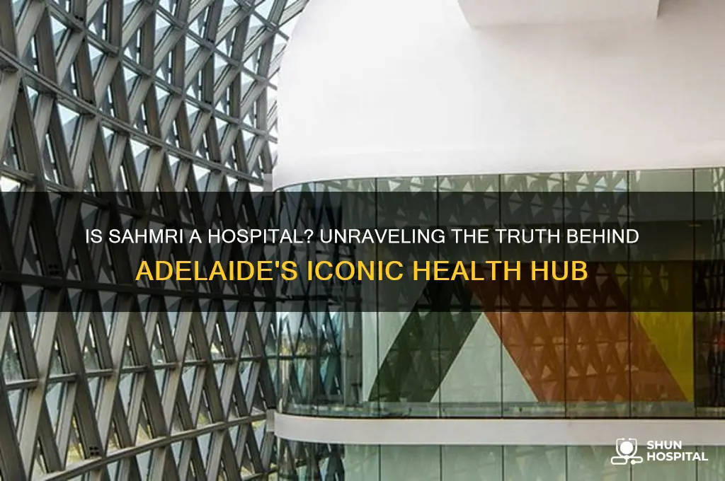 is sahmri a hospital