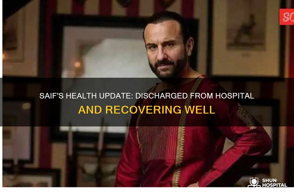 is saif discharged from hospital