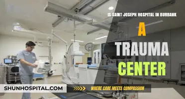 Is Saint Joseph Hospital Burbank a Trauma Center? Facts Revealed