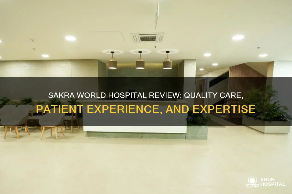 is sakra world hospital good