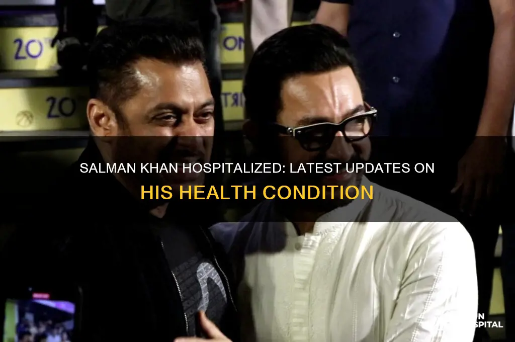 is salman khan in hospital