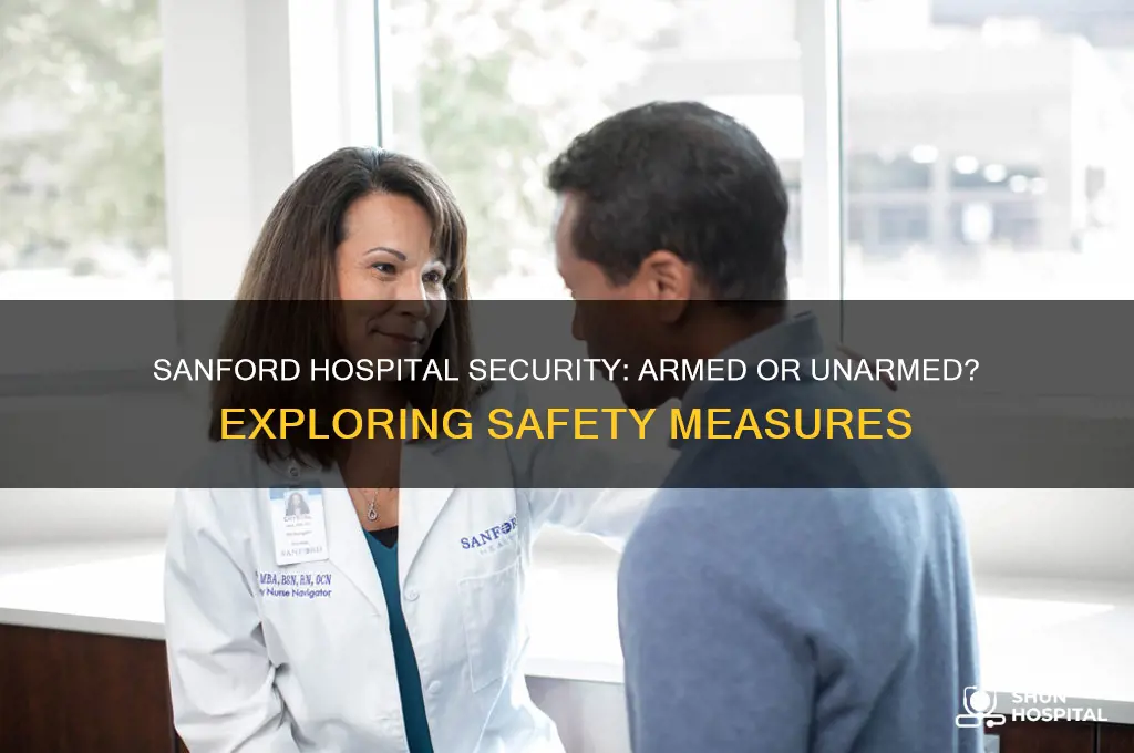 is sanford hospital secuirty armed