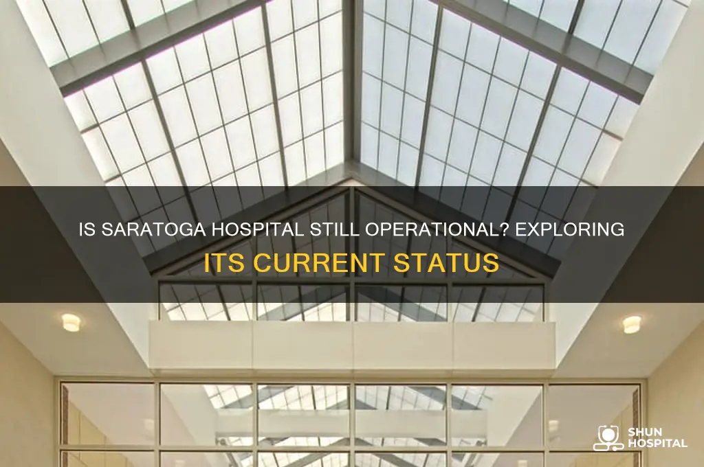 is saratoga hospital still there