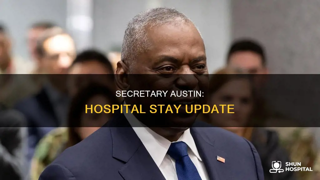 is secretary austin still in the hospital