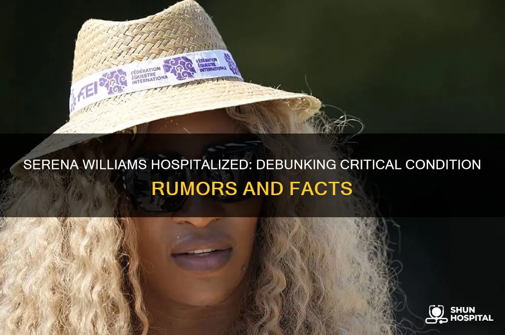 is serena williams in the hospital in critical condition