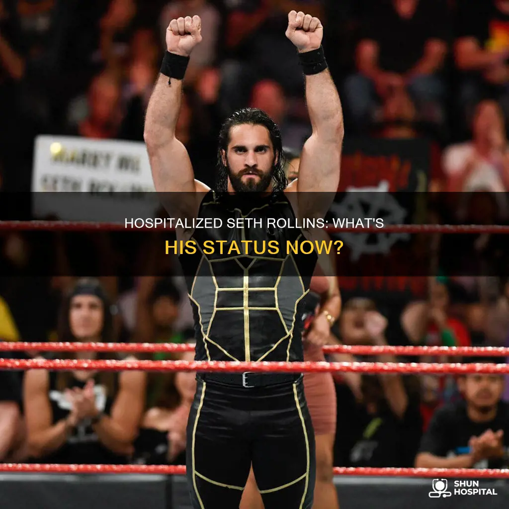 is seth rollins still in the hospital