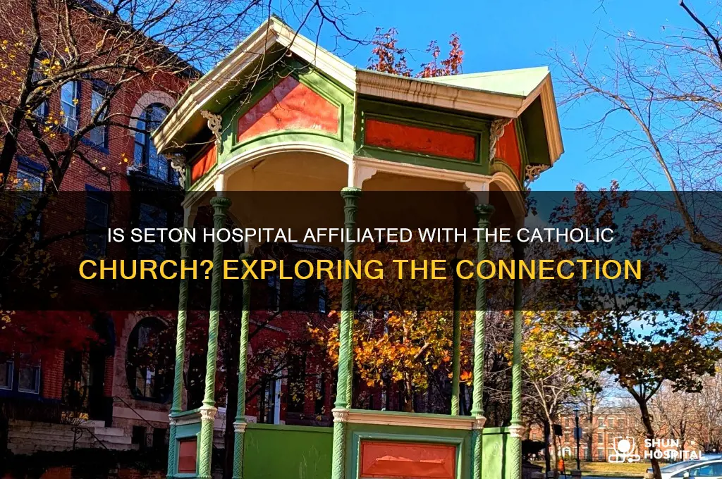 is seton a catholic hospital