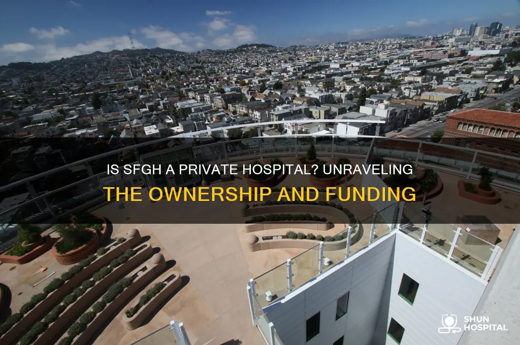 is sfgh a private hospital
