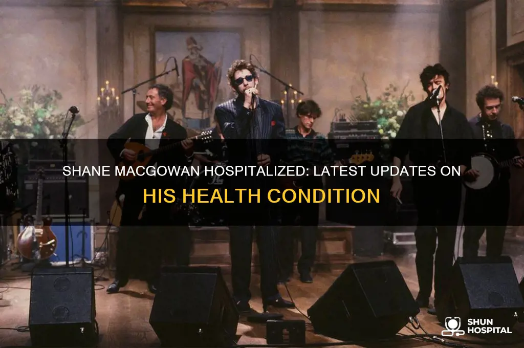 is shane macgowan in hospital