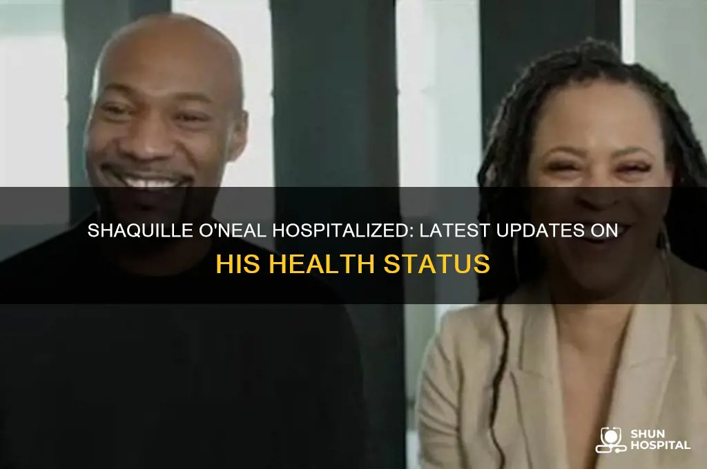 is shaquille in the hospital