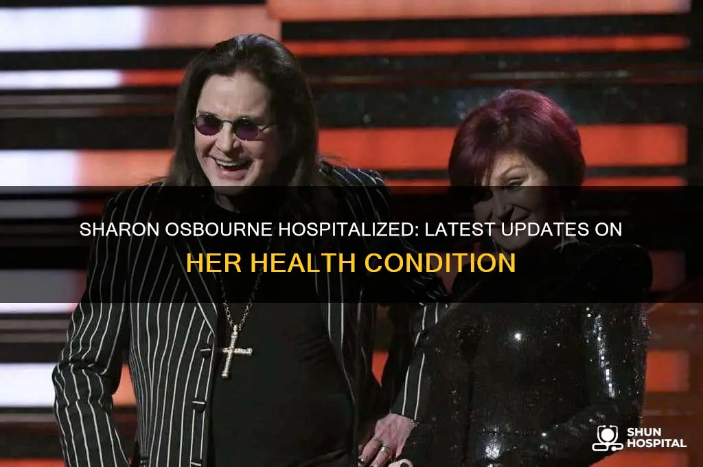 is sharon osbourne in hospital