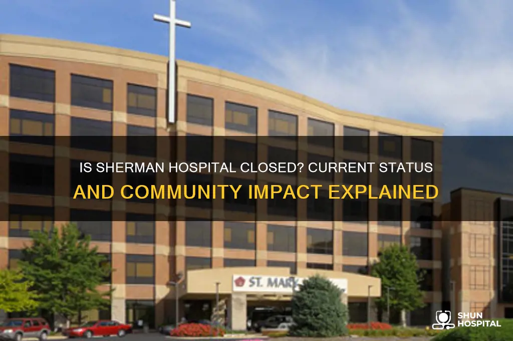 is sherman hospital closed