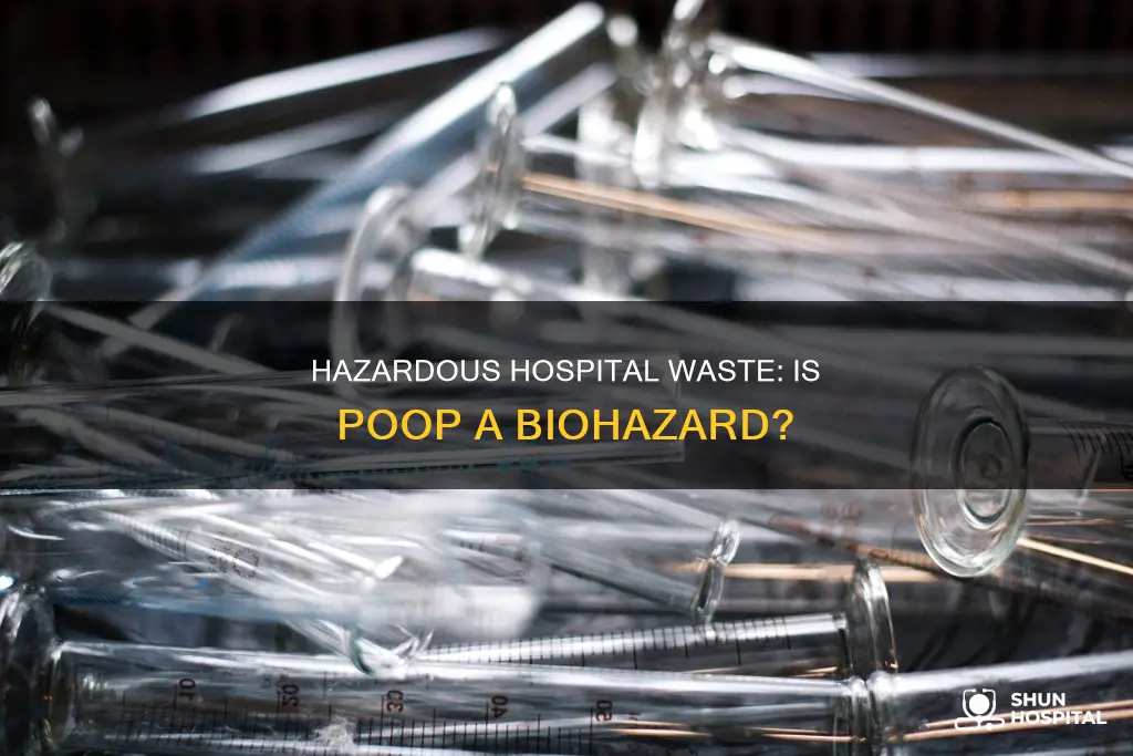is shit a hazardous matetial in hospitals