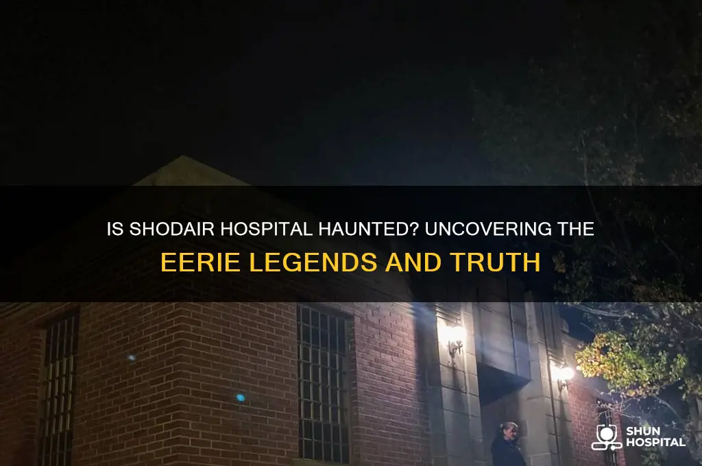 is shodair hospital haunted