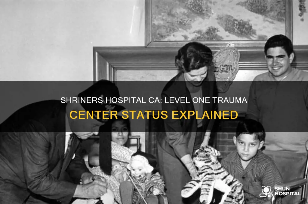is shriners hospital ca a level one trauma center