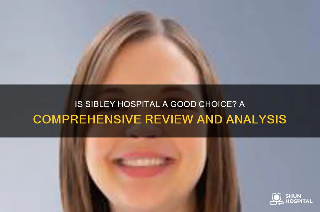 is sibley a good hospital
