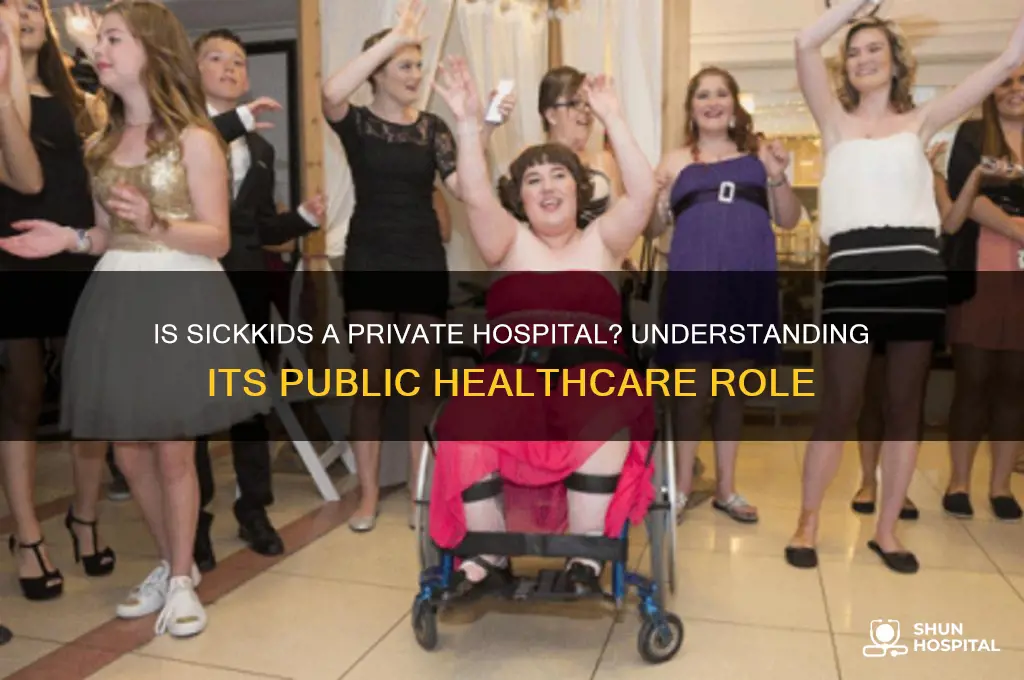 is sickkids a private hospital