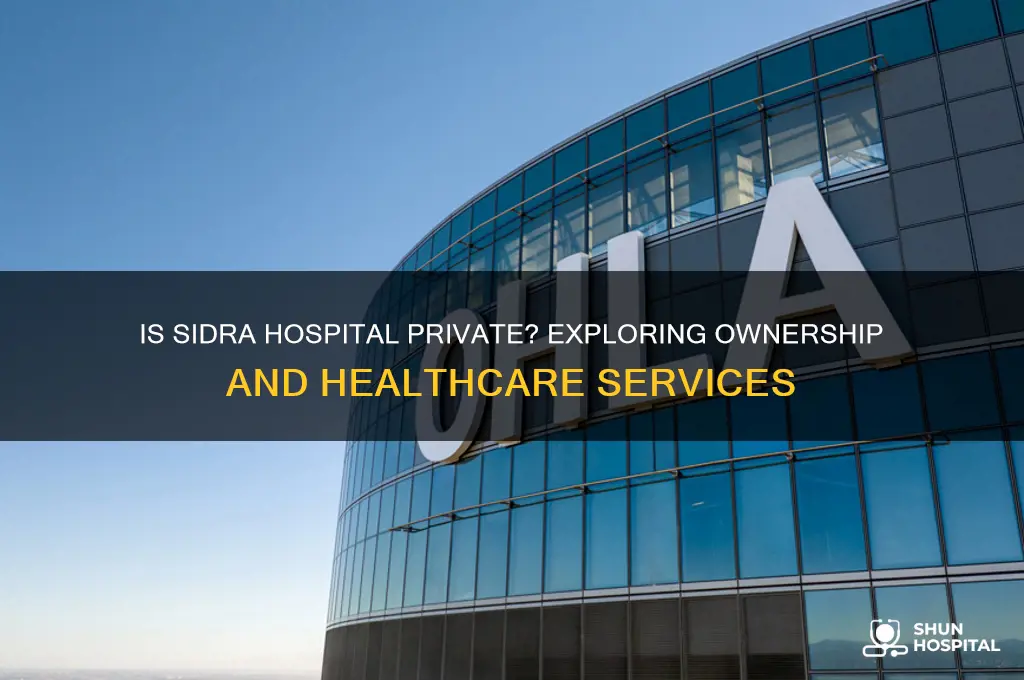is sidra hospital private