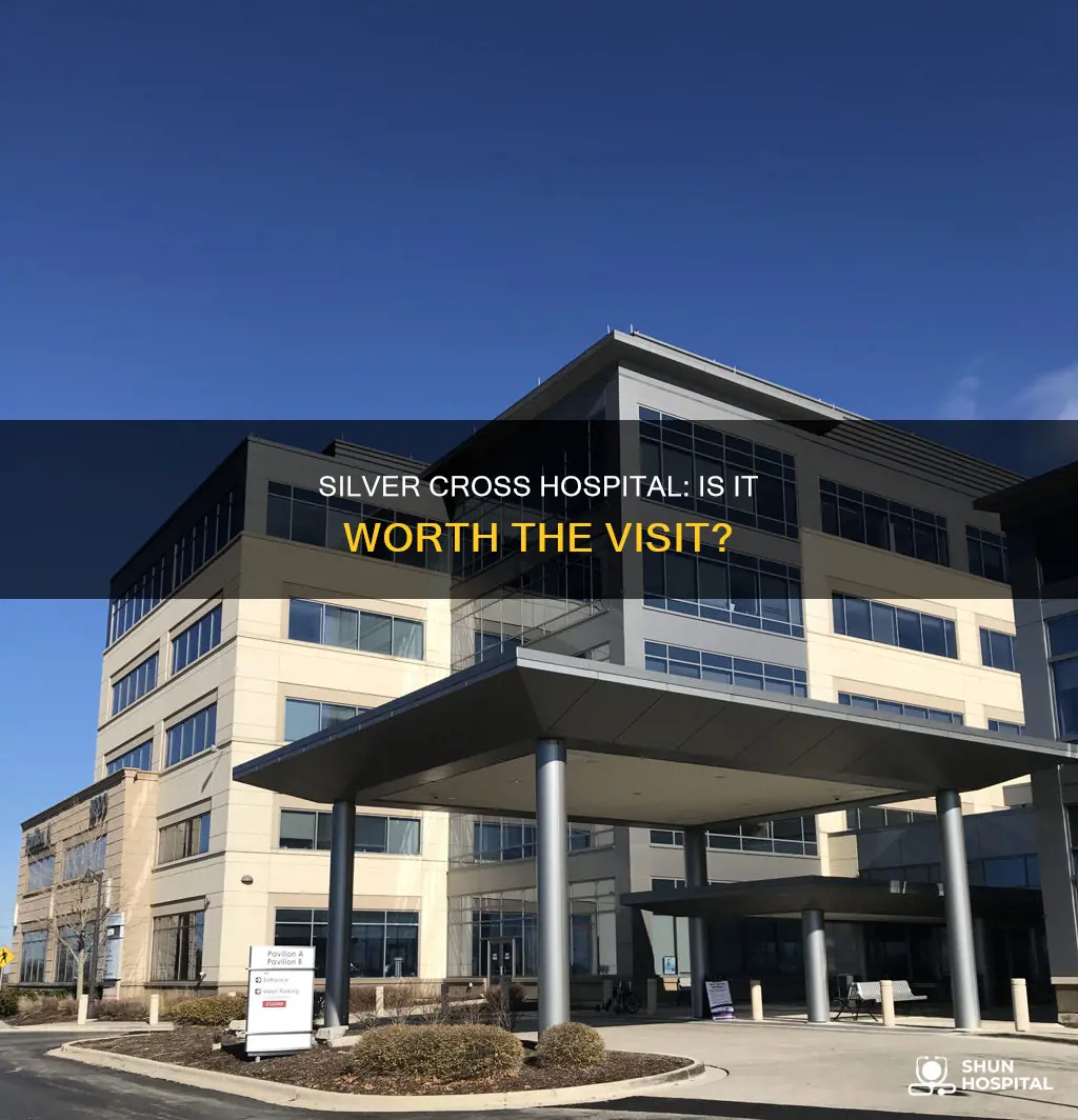 is silver cross hospital a good hospital