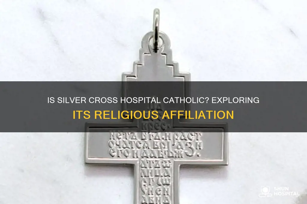 is silver cross hospital catholic