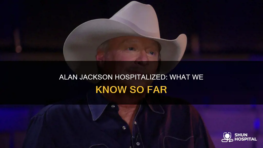 is singer alan jackson in the hospital