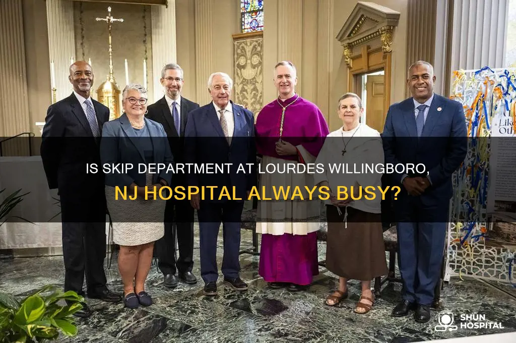 is skip department busy at lourdes willingboro nj hospital
