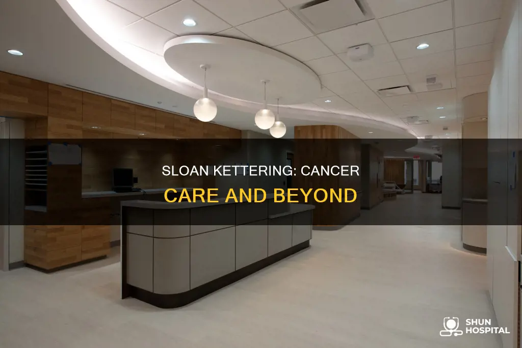 is sloan kettering only a cancer hospital