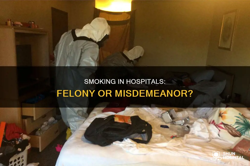 is smoking in a hospital a felony