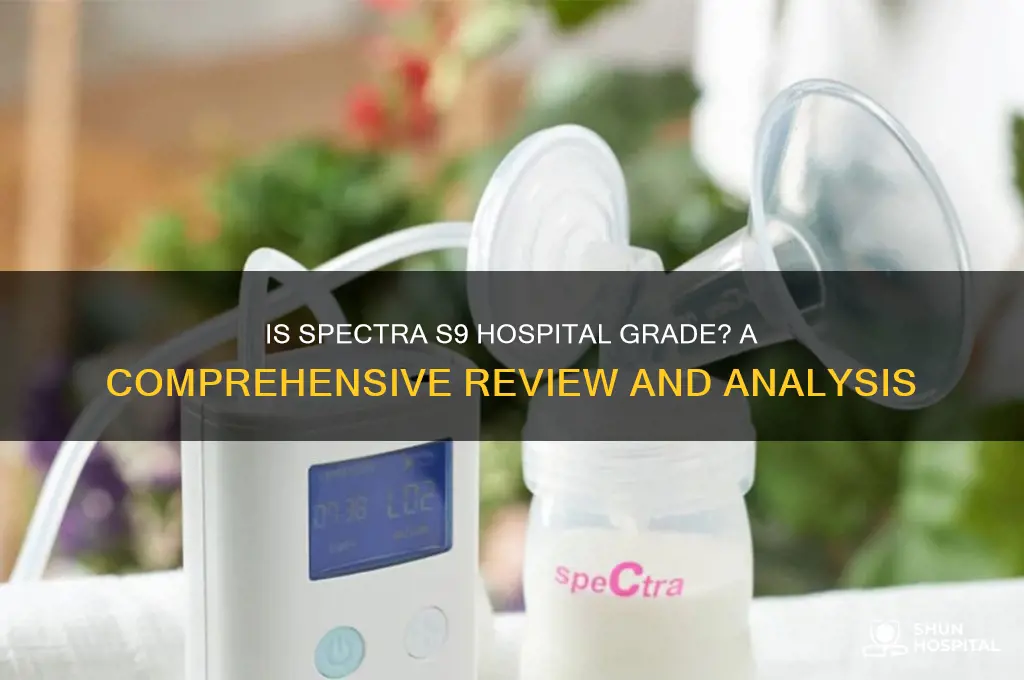 is spectra s9 hospital grade
