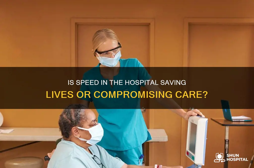 is speed in the hospital