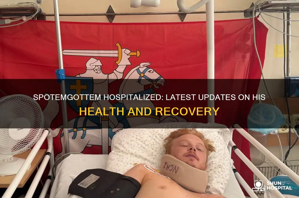 is spotemgottem in the hospital