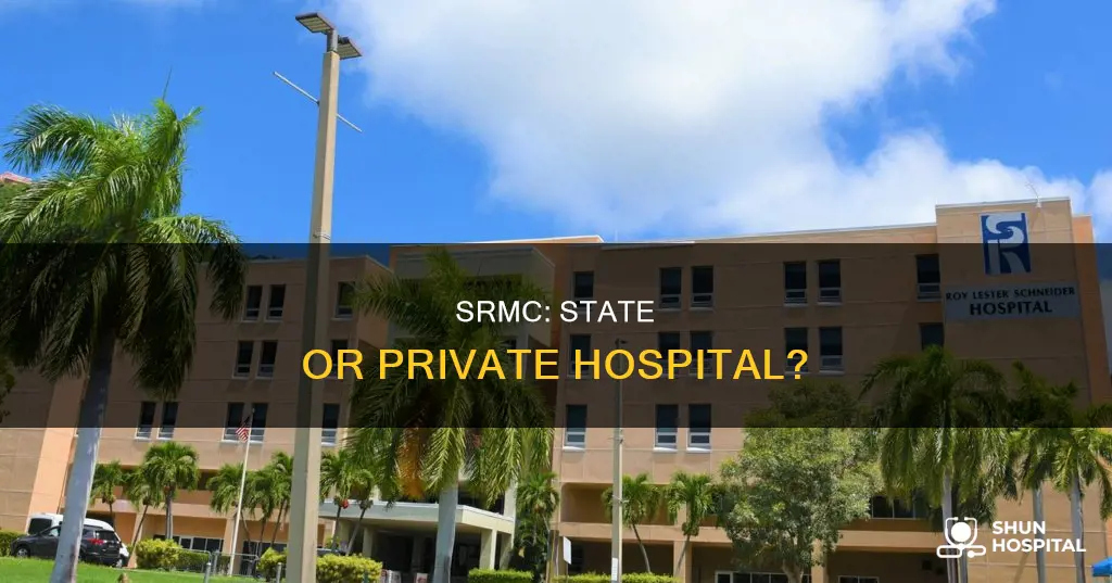 is srmc a state hospital or private