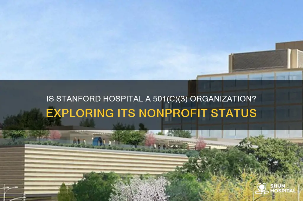 is stanford hospital a501c3 organization
