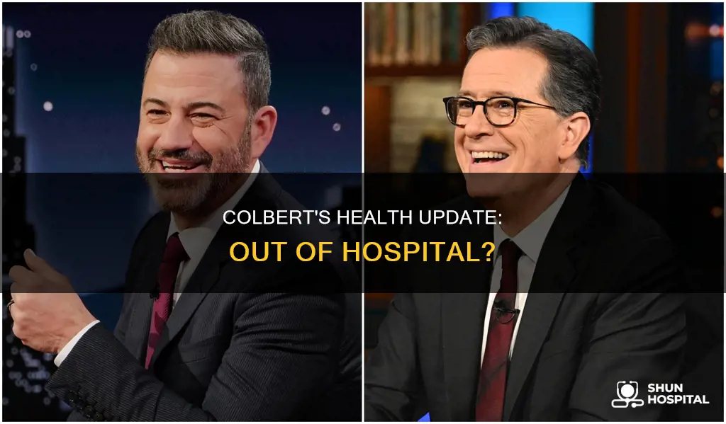 is stephen colbert out of the hospital