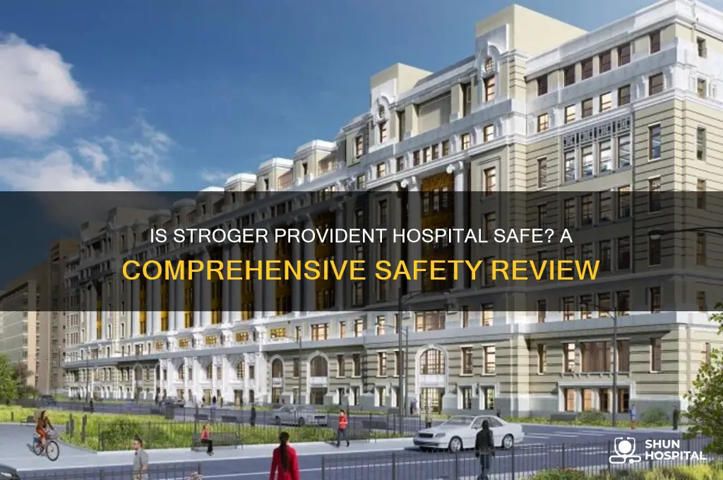is stroger provident hospital safe