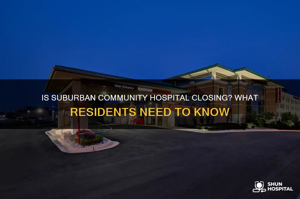 is suburban community hospital closing