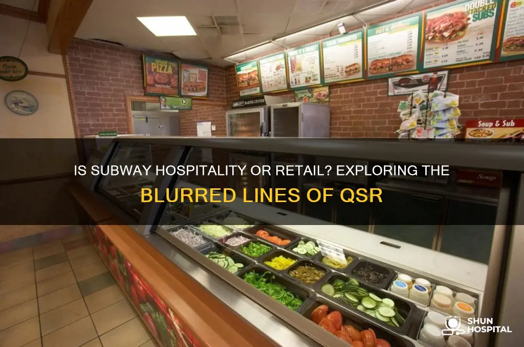 is subway hospitality or retail