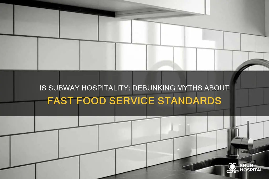 is subway hospitality