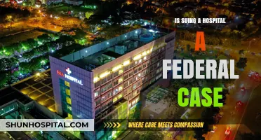 Suing Hospitals: Federal or State Jurisdiction?
