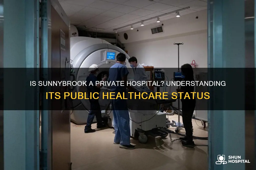 is sunnybrook a private hospital