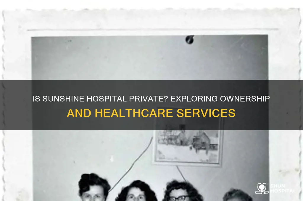 is sunshine hospital private