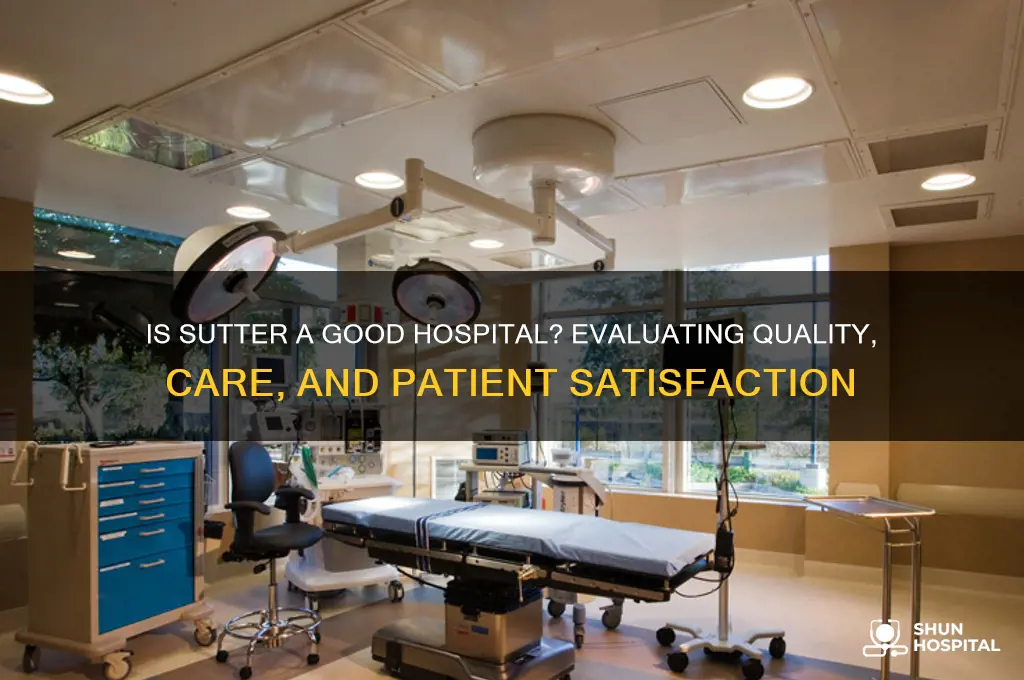 is sutter a good hospital