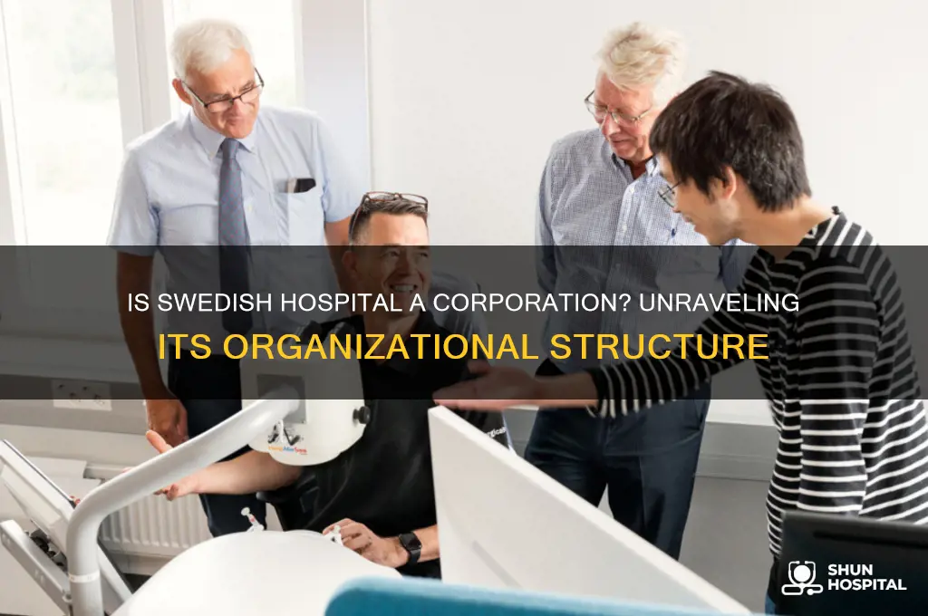 is swedish hospital a coperation