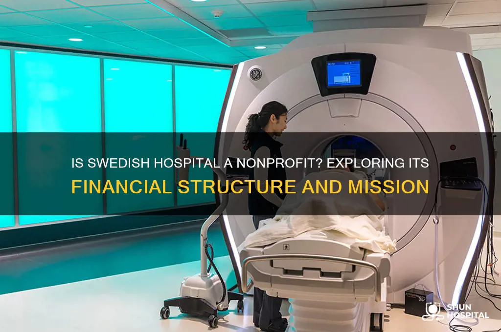is swedish hospital a nonprofit