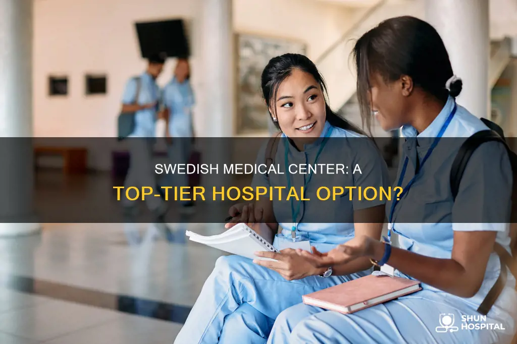 is swedish medical center a good hospital
