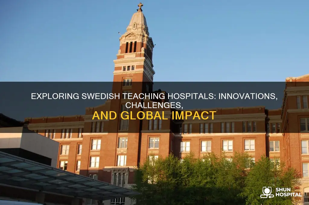 is swedish teaching hospital